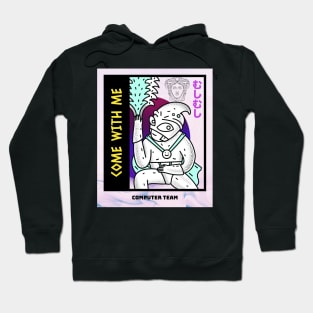 Come With Me Hoodie